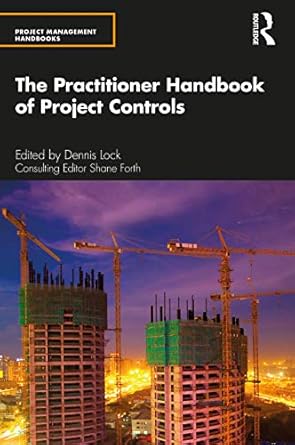 the practitioner handbook of project controls 1st edition dennis lock ,shane forth 0367253097, 978-0367253097