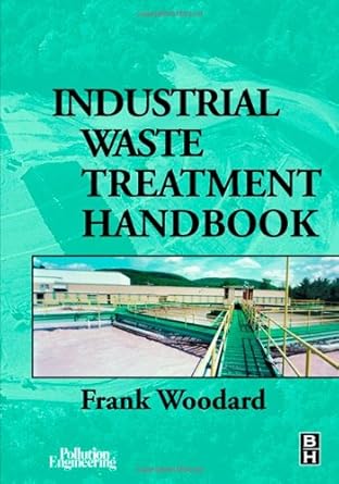 industrial waste treatment handbook 1st edition frank woodard 0750673176, 978-0750673174