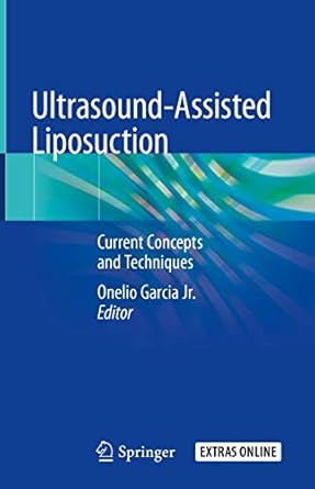 ultrasound assisted liposuction current concepts and techniques 1st edition onelio garcia jr 3030268748,