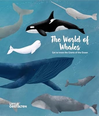 the world of whales get to know the giants of the ocean 1st edition darcy dobell ,becky thorns 3899558308,