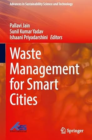 waste management for smart cities 1st edition pallavi jain ,sunil kumar yadav ,ishaani priyadarshini