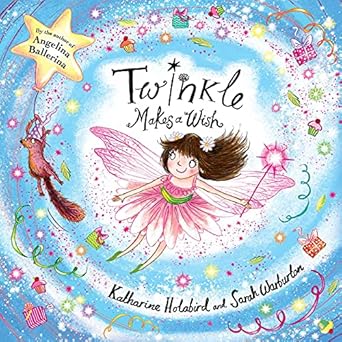 twinkle makes a wish 1st edition katharine holabird ,sarah warburton 1534429212, 978-1534429215