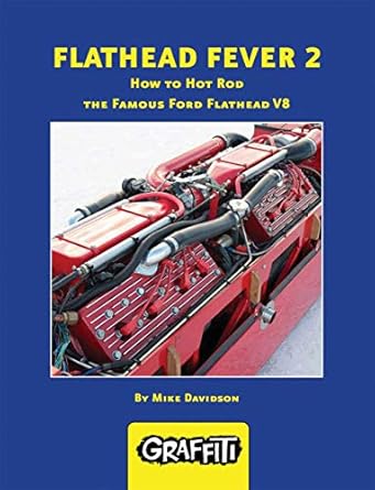 flathead fever 2 how to hot rod the famous ford flathead v8 1st edition mike davidson 0949398209,