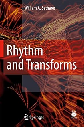 rhythm and transforms 1st edition william arthur sethares 1846286395, 978-1846286391