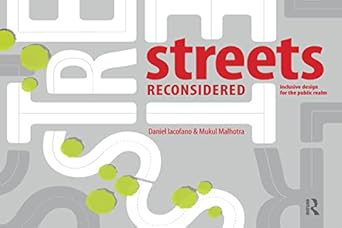 streets reconsidered inclusive design for the public realm 1st edition daniel iacofano ,mukul malhotra