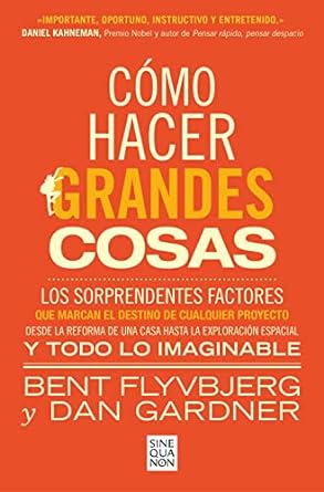 como hacer grandes cosas / how big things get done 1st edition bent flyvbjerg ,dan gardner 8466674241,