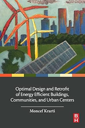 optimal design and retrofit of energy efficient buildings communities and urban centers 1st edition moncef