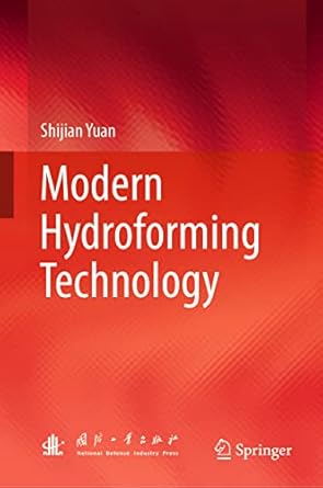 modern hydroforming technology 1st edition shijian yuan 9811957746, 978-9811957741
