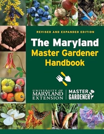 the maryland master gardener handbook 1st edition university of maryland extension master gardener program