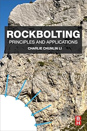 rockbolting principles and applications 1st edition charlie chunlin li 0128044012, 978-0128044018