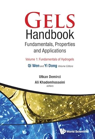 gels handbook fundamentals properties applications 1st edition utkan demirci ,ali khademhosseini 9814656100,