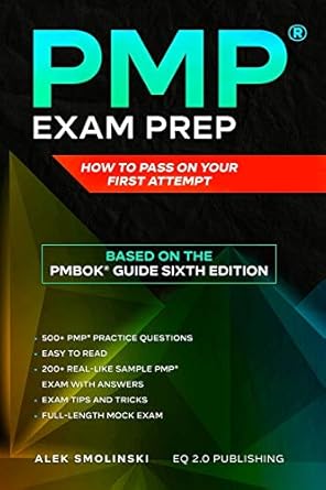 pmp exam prep how to pass on your first attempt guide 1st edition alek smolinski 1679112422, 978-1679112423