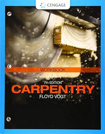 student workbook for vogts carpentry 7th 1st edition floyd vogt 1337798207, 978-1337798204