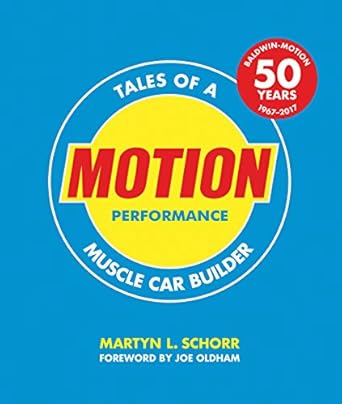 motion performance tales of a muscle car builder 1st edition martyn l schorr ,joe oldham 0760355606,