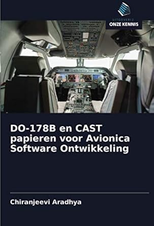 do 178b en cast papieren voor avionica software ontwikkeling 1st edition chiranjeevi aradhya 620333362x,