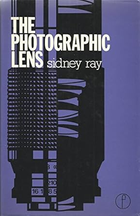 the photographic lens 1st edition sidney f ray 0240510321, 978-0240510323