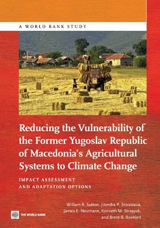reducing the vulnerability of the former yugoslav republic of macedonias agricultural systems to climate