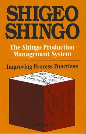 the shingo production management system improving process functions 1st edition shigeo shingo ,andrew p