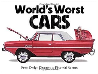 the worlds worst cars from design disasters to financial failures 1st edition craig cheetham 1782743650,