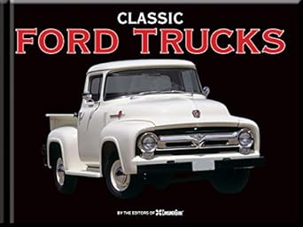 classic ford trucks 1st edition auto editors of consumer guide ,publications international ltd 1450876625,