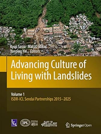 advancing culture of living with landslides volume 1 isdr icl sendai partnerships 2015 2025 1st edition kyoji