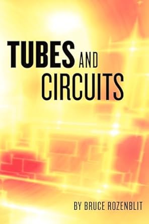 tubes and circuits 1st edition bruce rozenblit 1477532862, 978-1477532867