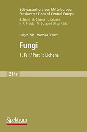 susswasserflora von mitteleuropa bd 21/1 freshwater flora of central europe vol 21/1 fungi 1 teil / 1st part