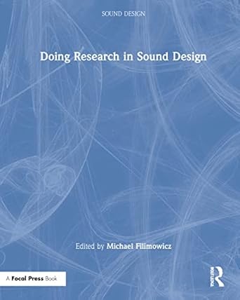 doing research in sound design 1st edition michael filimowicz 0367404907, 978-0367404901
