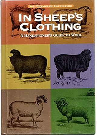 in sheeps clothing a handspinners guide to wool 1st edition nola fournier ,jane fournier 188301011x,