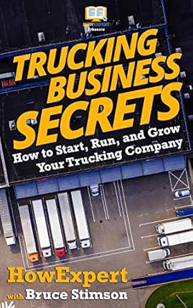 trucking business secrets 1st edition howexpert press ,bruce stimson 1539145522, 978-1539145523