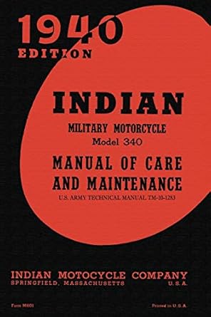 indian military motorcycle model 340 manual of care and maintenance 1st edition indian motocycle company