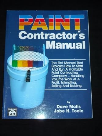 paint contractors manual 1st edition dave matis 0910460469, 978-09104604600910460469,978-0910460460