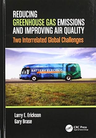reducing greenhouse gas emissions and improving air quality two interrelated global challenges 1st edition