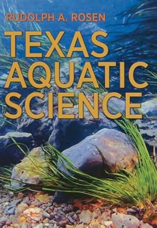 texas aquatic science 1st edition rudolph a rosen 1623491932, 978-1623491932