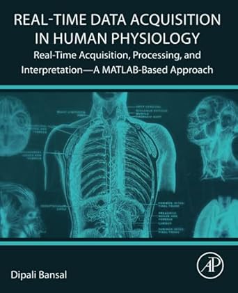 real time data acquisition in human physiology real time acquisition processing and interpretation a matlab