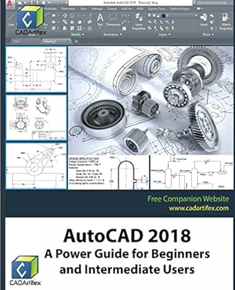 autocad 2018 a power guide for beginners and intermediate users 1st edition cadartifex 1547211911,