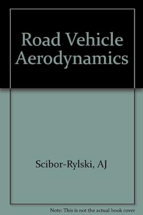 road vehicle aerodynamics 1st edition a j scibor rylski ,0470200979 0727318055, 978-0727318053