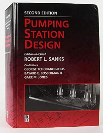 pumping station design 1st edition robert l sanks phd pe 0750694831, 978-0750694834