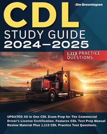 cdl study guide 2024 2025 updated all in one cdl exam prep for the commercial drivers license certification