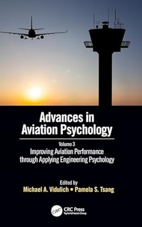 improving aviation performance through applying engineering psychology advances in aviation psychology volume