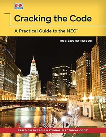 cracking the code a practical guide to the nec 1st edition rob zachariason 1637767056, 978-1637767054