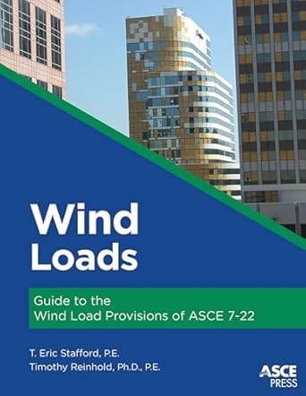 wind loads guide to the wind load provisions of asce 7 22 1st edition eric t stafford ,timothy a reinhold