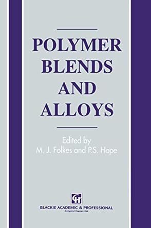 polymer blends and alloys 1st edition m j folkes ,p s hope 0751400815, 978-0751400816