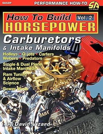 how to build horsepower volume 2 carburetors and intake manifolds 1st edition david vizard 1613250290,