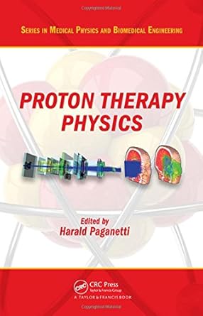 proton therapy physics 1st edition harald paganetti 1439836442, 978-1439836446