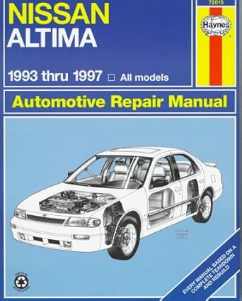 nissan altima automotive repair manual models covered all nissan altima models 1993 through 1997 1st edition
