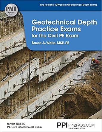 ppi geotechnical depth practice exams for the civil pe exam includes two realistic 40 problem geotechnical