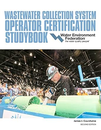wastewater collection system operator certification studybook 1st edition water environment federation ,james