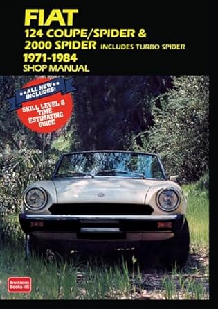 fiat 124 coupe/spider and 2000 1971 1984 shop manual 1st edition brooklands books ltd 1855200791,