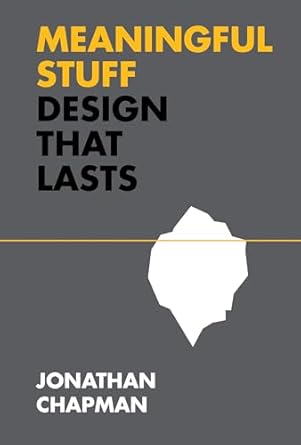 meaningful stuff design that lasts 1st edition jonathan chapman 0262045729, 978-0262045728